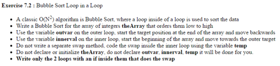 A classic 0(N^2) algorithm is Bubble Sort, where a