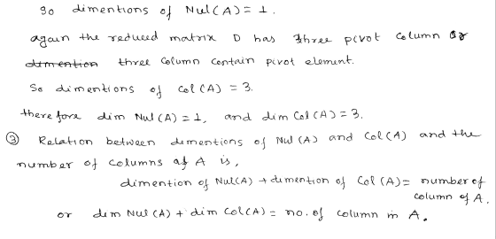 Зо dimentions of Niel (A)=t. Column or again the reduced matrix D has hree pivot dimention three Column contain pivot element