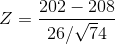Z=\frac{202-208}{26/\sqrt 74}