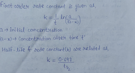 First order rate constant is given as, k = I lola at initial concentration to (a-x) → Concentration after time t Half-life &