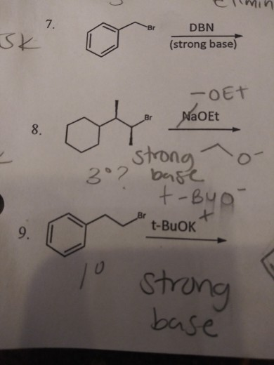 Cimin Br DBN (strong base) -OEP NaOEt Y 1 Strongo 3°? base t-Byou t-BuOK strong base