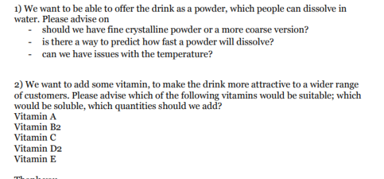 1) We want to be able to offer the drink as a powder, which people can dissolve in water. Please advise on - should we have f