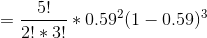 =\frac{5!}{2!*3!}*0.59^{2}(1-0.59)^{3}