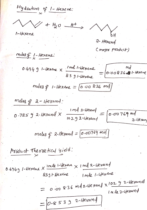 Hydeation of 1- Hexene: v & ho + Ho - H+ WA - Hexene OH 2-Hexandr (major product) moles of 1- Hexene: 2 ind 1-Hexene 0.694 9