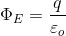 \Phi_{E}=\frac{q}{\varepsilon_{o}}