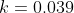 k = 0.039
