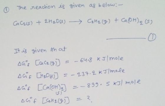 ① Thereado neg given ag below;- as, + 왜.ou)-→ Gn1.(9) + agm)모cs) t given th at AG. Ca@h)司 ニー853. SKJ, mole