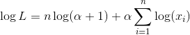 \log L=n\log(\alpha+1)+\alpha\sum_{i=1}^{n}\log(x_i)