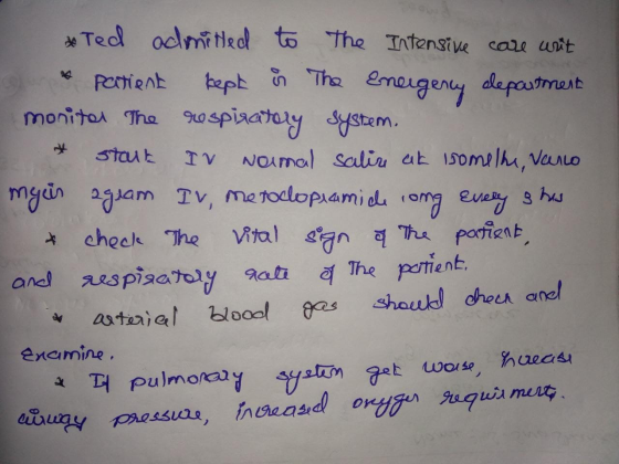 *Ted admitted to the Intensive care wit & patient kept is The Energency department monitor the respiratory system. * Stauk IV