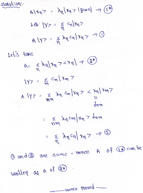 solution:- Alan dalam > (given) - BO feb. 177- calan A ly> = & in onlany Lets take 147 = 4 cm lxm> Aly>= { in cmlxn> <xn|xm7