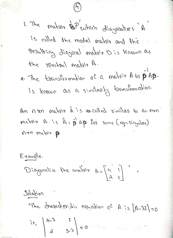 1. The matar dep which diagonalises à is called the modal mateix and the desulting diagonal mateix Dis known as the spectaal