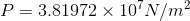 P = 3.81972 x 10 N/m