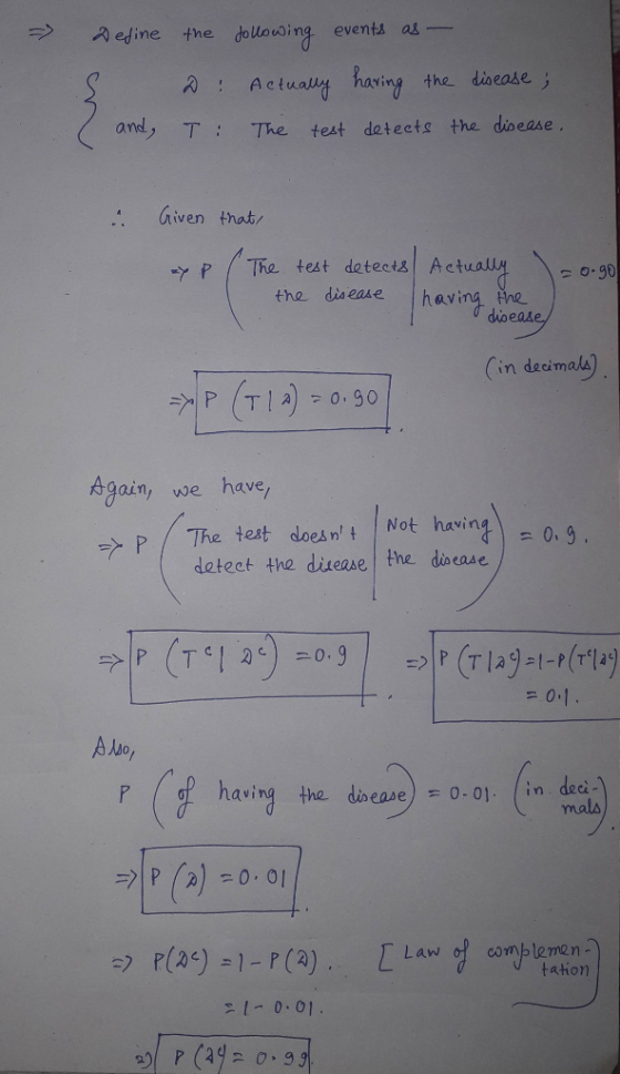 - Define § C and the 2 T: following events as - Actually having the disease; The test detects the disease. Given that XP (The