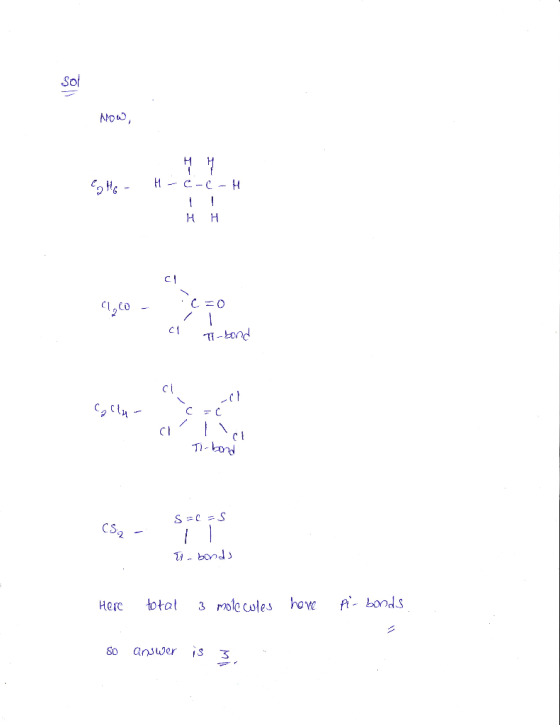 Sol Nouo Cl Ci I-tond cl Cl cl CS 2 u-bond Herc totot 3 olcules hove f bonds So answer is 3