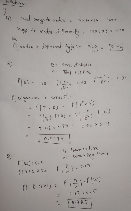 ution:- D. 10x10x10= 1000 Total ways to order : ways to order differently 10x9x8=720 So Plorder a different type) = 0.721 720
