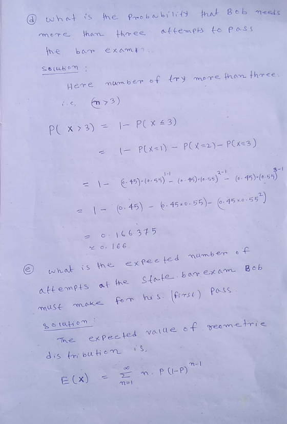 what is the Probability that Bob needs more than attempts to pass three the exami .. Solution: number of try more than three.