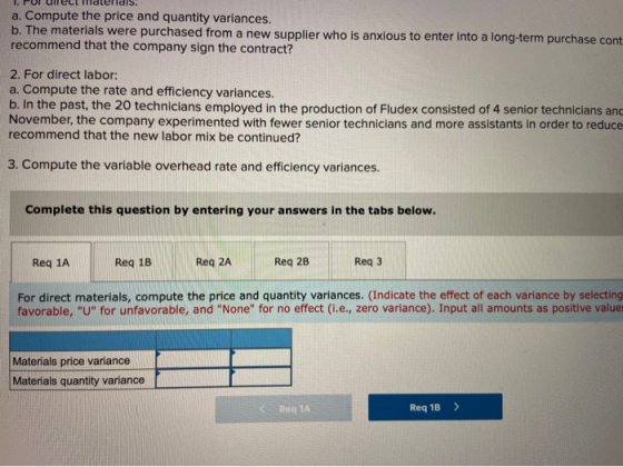 1. PUI ulecl illderdis. a. Compute the price and quantity variances. b. The materials were purchased from a new supplier who