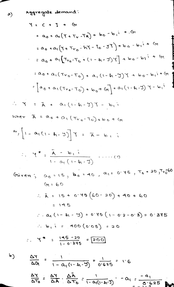 a) Aggregate demandi Y:C+I+G = 20+ air + Tv -T2) + bo-6,1 *.GI = 20 **1 [Y+ Tro-hy-To-99)+60-brit Get = ao+al (tro-to + (1--r