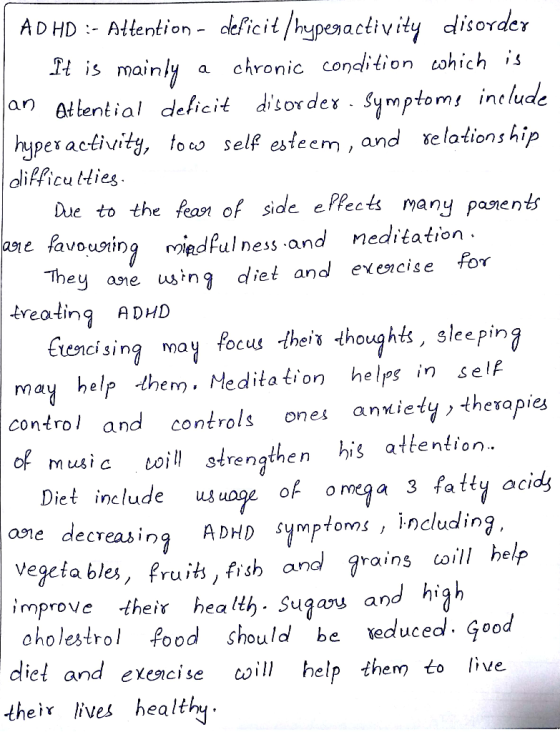 ADHD :- Attention - deficit hyperactivity disorder It is mainly a chronic condition which is an Ałtential deficit disorder .