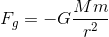 F_g = -G\frac{Mm}{r^2}