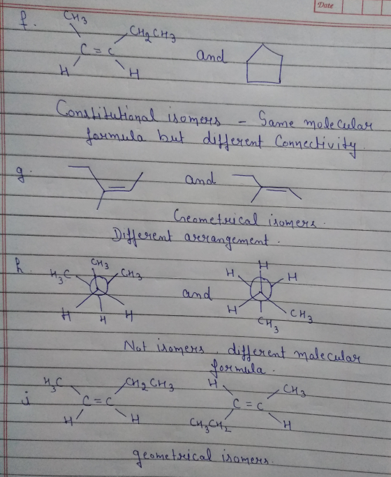 3 CH₂ CH3 C- and Constitutional isomers - Same molecular formula but different Connectivity Oto - Geometrical isomers. Differ