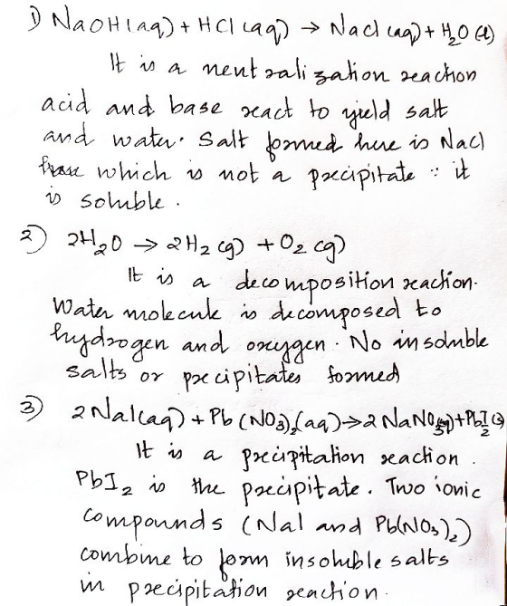 It is a NaoHlaq) + HCl caq) → Nach caq) + H20 (1) It is a neutralization reaction acid and base react to yield salt and water