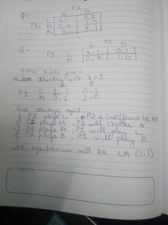 pa x, 1 ox TO M P1 L la, I Since xso given. so, let starting with x=1 PA . L M 1, 1 o, l o, 1 1, o Pure strategy equila i P.1