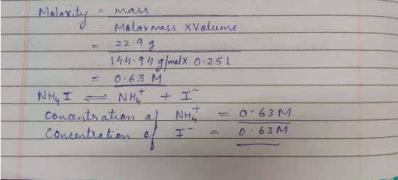 is = mass I Malarmass X Volume 22.99 144.94 g/molx 0.25L = 0.63M NH₂ I - NHut + I concentration al Nrit =0-63M Concentration