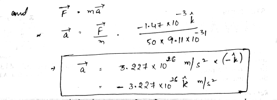 and ma -3a 1.47 x 10 to tale D el .31 m 50 x 911x10 26 2 x (-) m/s? 3. 927 x 10 키 To BA 26 - 3.227xlo Ŕ m/s²