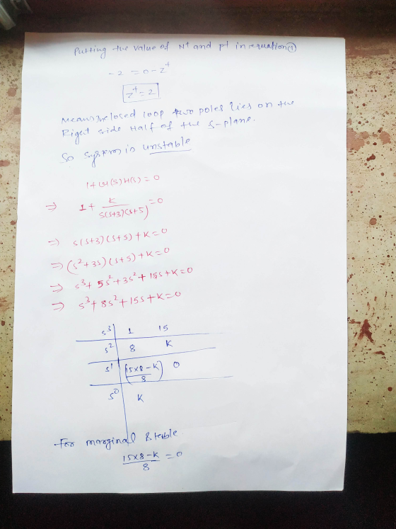 Putting the value of Nt and pt insequation f O Z - 2 Means Inclosed loop so poles lies on the Right side Half of the s-plane.
