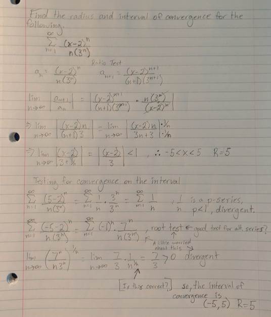 Find the radius and interval of convergence for the following ME n (3) Ratio Test a lim =(x-25 • И oc ti h 6-2) - lim (2)n-