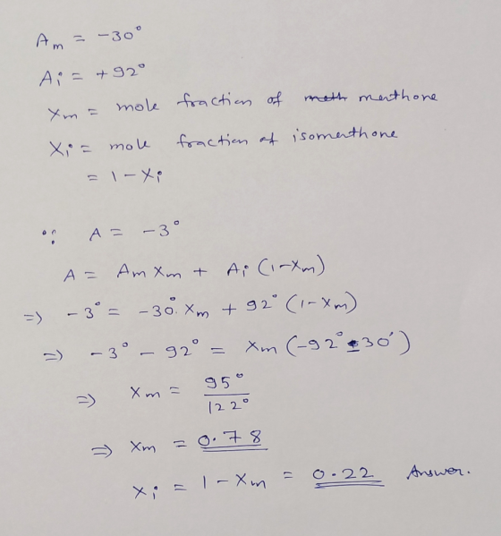 Am=-30° Ai = +920 tra mole fraction of math mathone fraction of isomerthone Xi = mole = 1 - Xi o A= -3° A = Amxm + Ai (irxm)