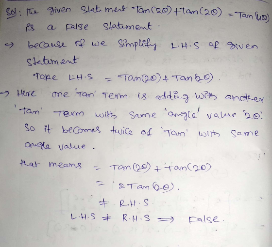 o+Tam (20) - Tano). sol the given statement Tom (20) +Tan (20) Toon I is a false statement because of we Simplify 2.4.5 af gi