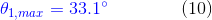 {\color{Blue} \theta_{1,max}=33.1^{\circ}}\: \: \: \: \: \: \: \: \: \: \: \: \: \: \: \: \: \: (10)