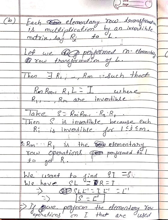 рате Page to L (b) Each resor elementary row decansformation is multiplication by an invertible matrin, say Ri Let we deze p
