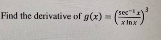 Find the derivative of g(x) = (sec x lnx