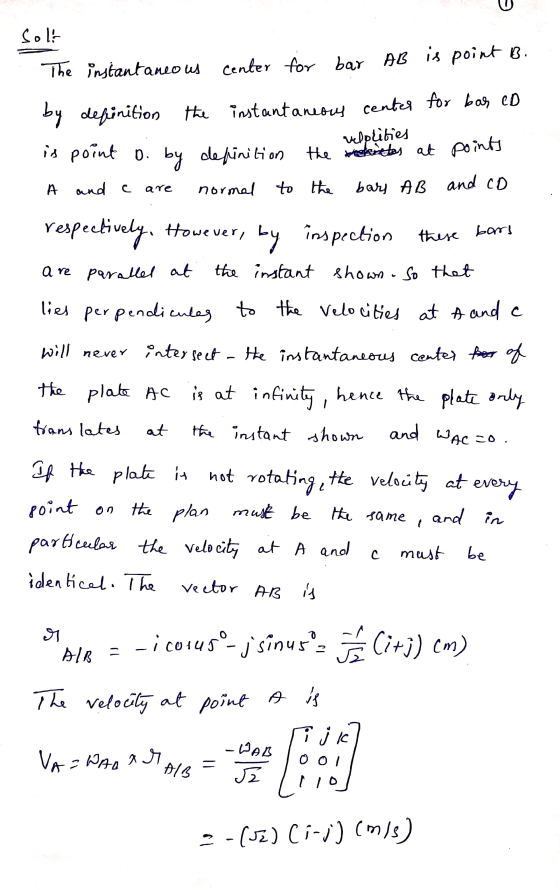 solt The instantaneous center for bar AB is point B. by definition the instantaneous center for bar CD velplities is point o.
