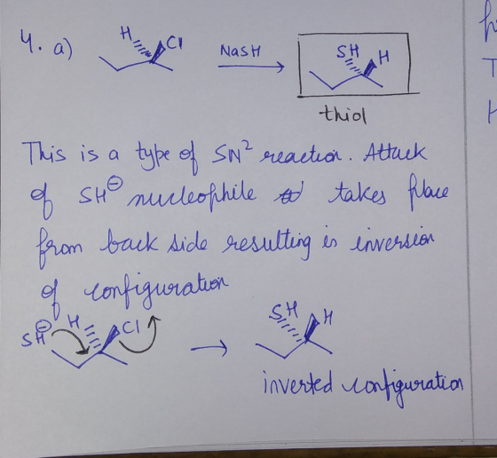 4. a) HC Nash l SHAHI NasH 1 thiol This is a type of sw² reaction. Attack of SH nucleophile t takes place from back side resu