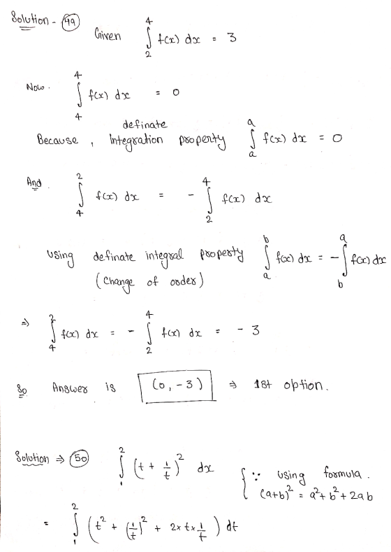 Solution - 49 4 Caixen & fcx) dx 3 2 Now f(x) dx 4 definate Because integration property = 0 f(x) dx a And f(x) dx 1 f(x) dx