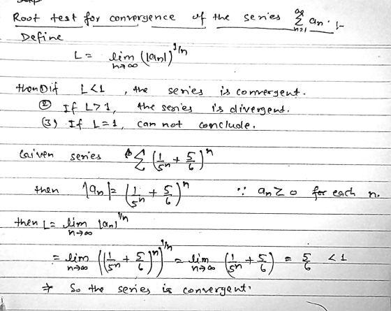 of the series sw an 121 nih Root test for convergence Define Pin lim (lan!) haoo thon Dif LLL If L72, (3) If L=1 2 the series