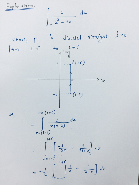 Explanation 1 dz 2 22 P line is directed straight where, I foom 1-0 to 1+ Img (1+i) 1 Re - So, Z= (1+i) dz = Z(2-2) z=(1-0)