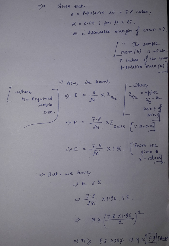 Given that, - Population sd a 7. 8 inches, x = 0.05 ; Jon, 95% CI, E = Allowable mangin of erron 52. T: The sample mean (F) i