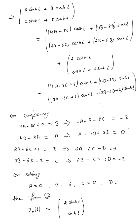 A simht + B cosht => c sinht to cusht un - 8c) cosht + (4B – 80) simht (2A-6c) conht + (2B-60) sinnt 2 cosht + cosht + a sinh