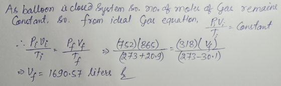 As balloon is closed System so. No. of moles of Gas remains Conetant, so from ideal Gas equation, P; V; - Constant Pilvi PV (