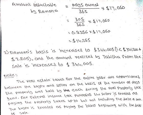 Amount deductable Days owneé : 365 $17,060 sy Ramona 365. :: Bob + $17,000 -0.8356 x$17,060 = $14,255 2) Ramones basis is in