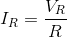 I_R = \frac{V_R}{R}