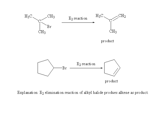 H3C CH3 H3C CH2 E2 reacti on CH3 CH3 product E2 reaction product Explanati on: E2 eliminati on reaction of alkyl halide produ