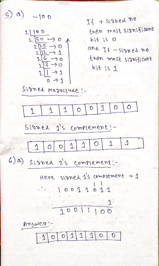 5) a) -100 If + signed no 21100 then most significant 21500 bit is o 2725 o and 2012- 11 If - signed no 21670 then most signi