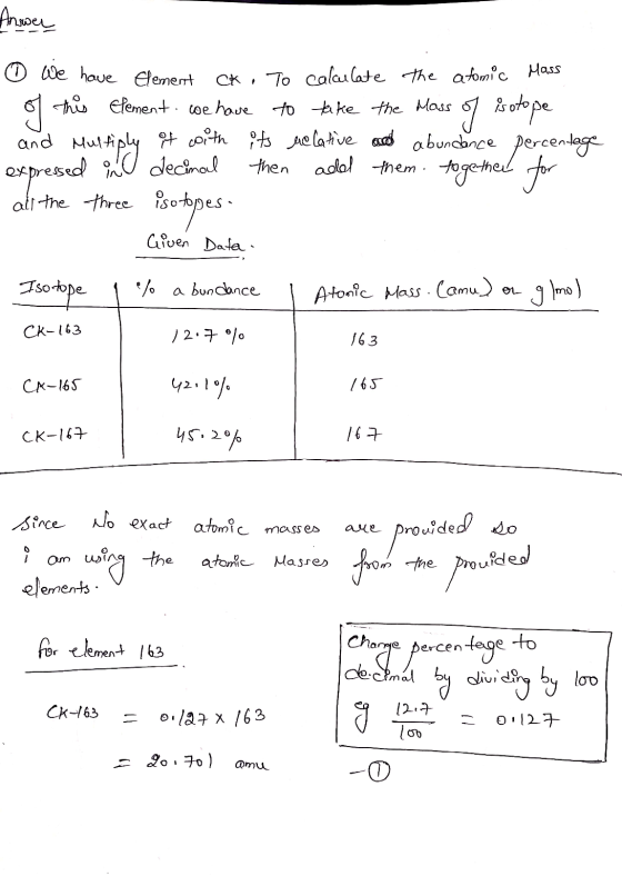 Anwen of © We have Element Ck. To calculate the atomic Mass this Element. We have to take the Mass of isotope Multiply of wit