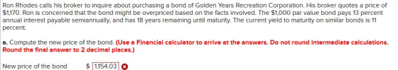 Ron Rhodes calls his broker to inquire about purchasing a bond of Golden Years Recreation Corporation. His broker quotes a pr